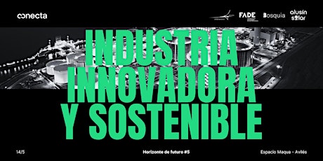 Horizonte de futuro #5 / Industria innovadora y sostenible