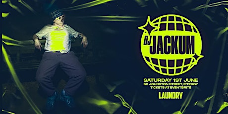 DJ JACKUM (UK) | MELBOURNE