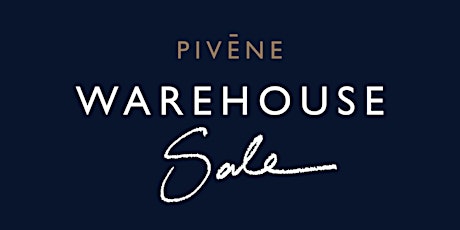 PIVENE's Warehouse Sale