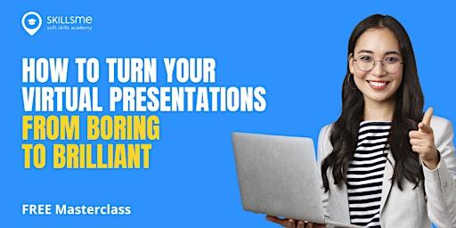 How to Turn Your Virtual Presentations from Boring to Brilliant MASTERCLASS primary image