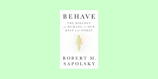 download [Pdf] Behave: The Biology of Humans at Our Best and Worst by Rober primary image