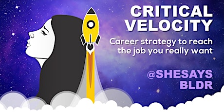 CRITICAL VELOCITY: Career Strategy to Reach the Job You Really Want primary image