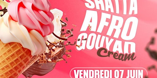 Immagine principale di Afro, Shatta & Gouyad Cream ! 