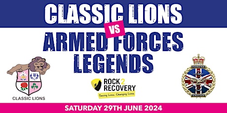 Hobson Cup in support of Rock 2 Recovery -  Classic Lions V Armed Forces Legends