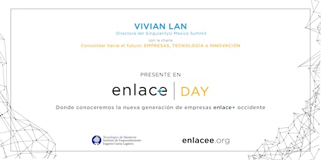 Imagen principal de ¡Enlace+Day con la participación de Vivian Lan de SingularityU México!