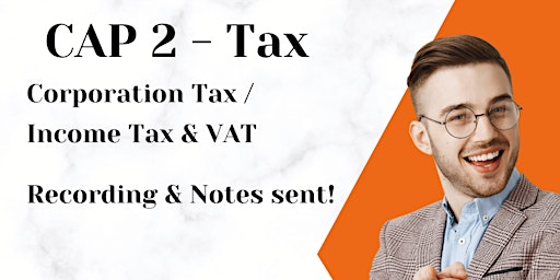 Image principale de CAP 2 - Corporation Tax / Income Tax / VAT