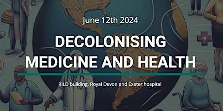 Decolonising Medicine and Health Conference 2024