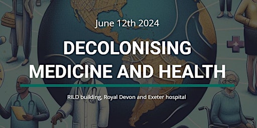 Hauptbild für Decolonising Medicine and Health Conference 2024