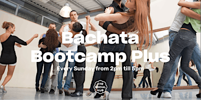 Primaire afbeelding van Bachata Bootcamp Plus