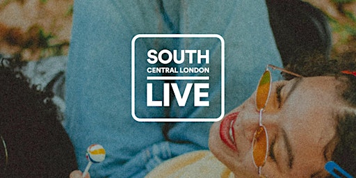 Imagem principal do evento South Central London Live - Launch