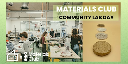 Image principale de Materials Club - July Open Lab Day