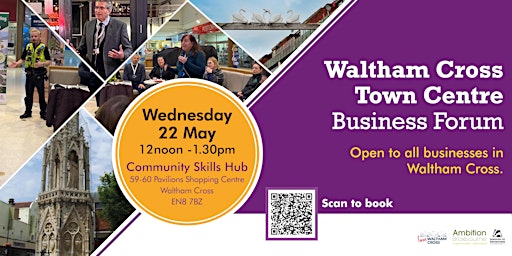 Waltham Cross Town Centre Forum 22  May 2024