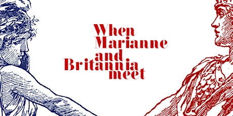 Opening Exibition- When Marianne and Britannia Meet + AF AGM