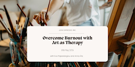 Understand and Overcome Burnout with Art as Therapy