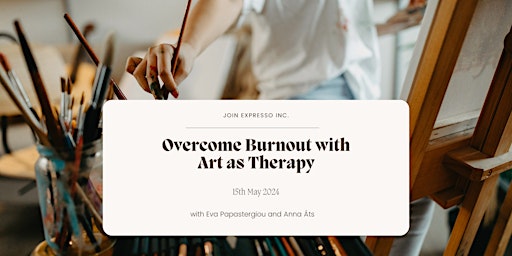 Hauptbild für Understand and Overcome Burnout with Art as Therapy