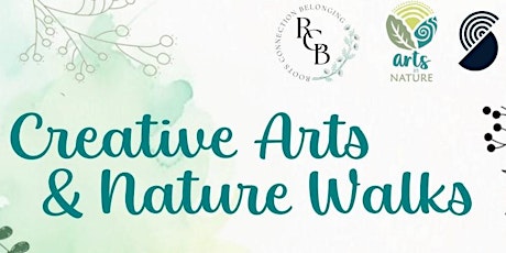Creative Arts & Nature Walks -  Thursday 6 &  Tuesday 18 June