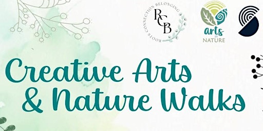 Creative Arts & Nature Walks -  Thursday 6 &  Tuesday 18 June primary image
