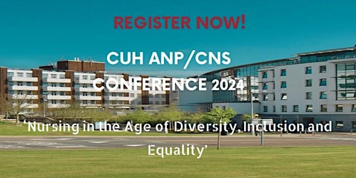 CUH ANP/CNS Conference 20th of August 2024 primary image