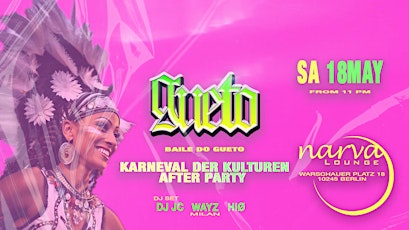 Gueto - Brazilian Party - Karneval der Kulturen After Party