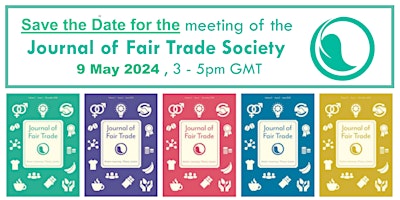 Imagen principal de Join on 9 May, 3 - 4.30pm for the Journal of Fair Trade Society 4th Meeting