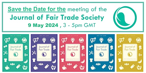 Join on 9 May, 3 - 5pm for the Journal of Fair Trade Society 4th Meeting primary image