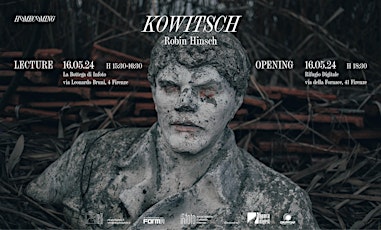 MOSTRA "Kowitsch" di Robin Hinsch