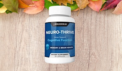 Neuro-Thrive Reviews (Critical Warning!) Is Neuro-Thrive Brain Support Supplement A Savior?