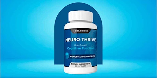 Primaire afbeelding van Neuro-Thrive Product: (Serious Warning!) Buyer Beware Fake NeuroThrive Scam Alert!