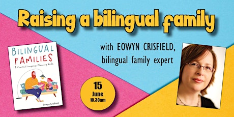 Raising a bilingual family with expert Eowyn Crisfield