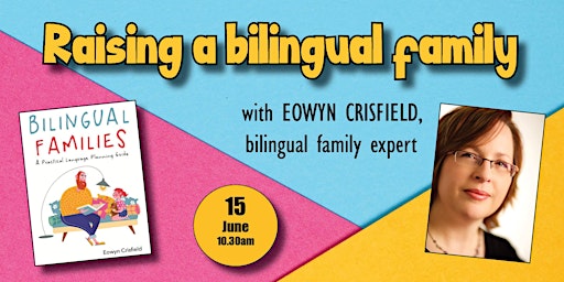 Imagem principal do evento Raising a bilingual family with expert Eowyn Crisfield