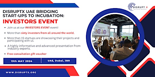 Imagem principal do evento DisruptX UAE Bridging Start-ups To Incubation: INVESTORS EVENT