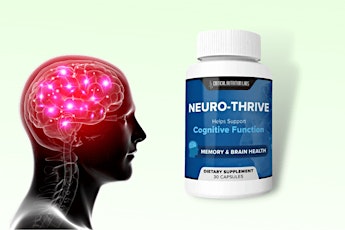 Neuro-Thrive  – Real or Fake? Can You Trust NeuroThrive Official Website Claims?