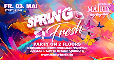 Matrix Club Berlin "SPRING FRESH" 03.05.2024