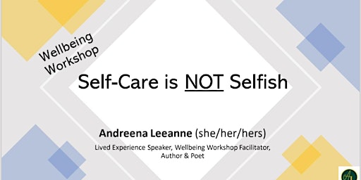 Wellbeing Workshop: Self-Care is NOT Selfish primary image