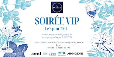 Hauptbild für Soirée VIP - 9e édition  journée des startups - Snitem