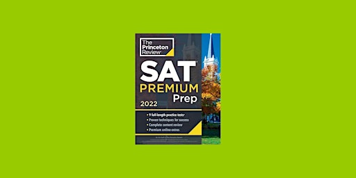 DOWNLOAD [Pdf]] Princeton Review SAT Premium Prep, 2022: 9 Practice Tests + primary image
