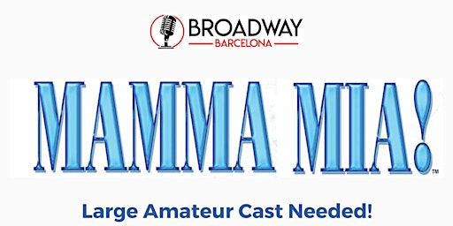 Imagem principal do evento Mamma Mia Free Casting Workshop in Barcelona