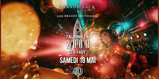 Hauptbild für J'ai Buggé En 2000 ♢ Doktor Jack ♢ Les Belges Jeunesses |FREE ENTRY< 00:00