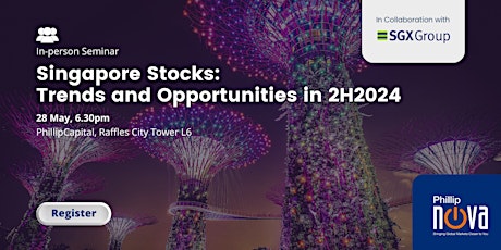 [Seminar] Singapore Stocks: Trends and Opportunities in 2H2024