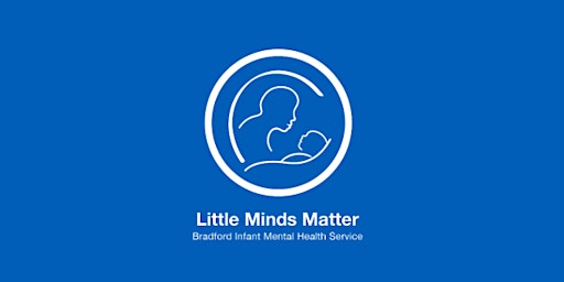 Primaire afbeelding van Infant Mental Health Awareness - Full Day - Part 1