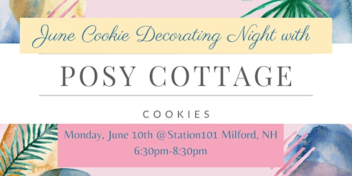 Imagen principal de June Cookie Decorating Night with Posy Cottage Cookies