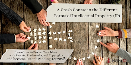 Crash Course in Intellectual Property (IP) & How to Become PATENT PENDING