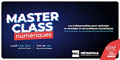 Primaire afbeelding van Les Masters Class Numériques  CMA-MEL -  3 juin 2024 - LILLE