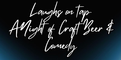 Immagine principale di A Night of Craft Beer and Comedy 