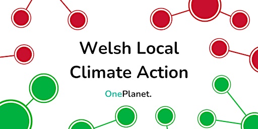 Hauptbild für OnePlanet Webinar - Exploring Welsh Local Climate Action