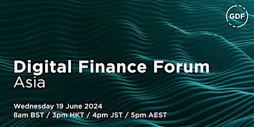 Imagem principal de GDF Digital Finance Forum - S3 |Asia