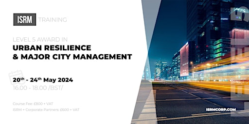Imagem principal do evento Level 5 Award in Urban Resilience & Major City Management