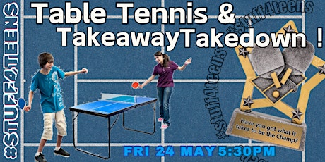 Table Tennis & Takeaway Takedown!