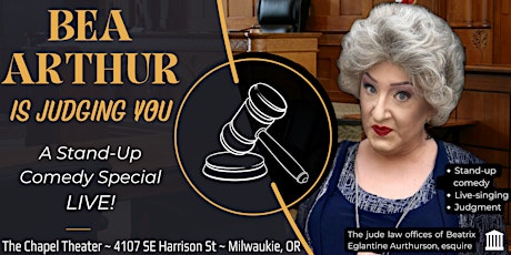 Portland, OR - Bea Arthur is Judging You - Chapel Theater in Milwaukie