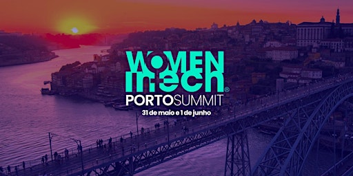 Imagem principal do evento Women in Tech PortoSummit 2024